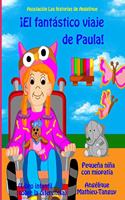 ¡El fantástico viaje de Paula! (Libro infantil sobre la diferencia)