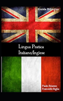 Lingua Pratica: Italiano / Inglese: guida bilingue