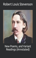 New Poems, and Variant Readings (Annotated)