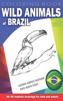 WILD ANIMALS OF BRAZIL Coloring Book for Kids & Adults