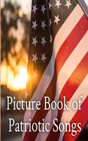 Picture Book of Patriotic Songs to Celebrate America