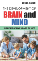 Development Of Brain And Mind In The First Five Years Of Life