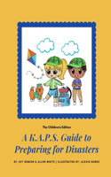 K.A.P.S. Guide to Preparing for Disasters