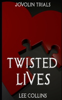 Twisted Lives