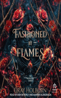 Fashioned by Flames