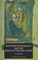 Martinez de Pasqually and the Office of the Holy Spirit