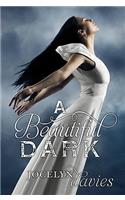 A Beautiful Dark