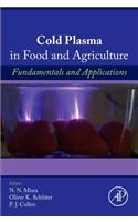 Cold Plasma in Food and Agriculture