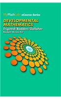 Mylab Math for Trigsted/Bodden/Gallaher Developmental Math
