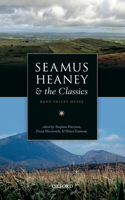 Seamus Heaney and the Classics