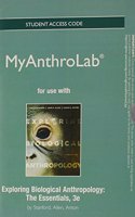 NEW MyLab Anthropology without Pearson eText -- Standalone Access Card -- for Exploring Biological Anthropology