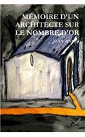 Mémoire d'Un Architecte Sur Le Nombre d'Or