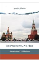 No Precedent, No Plan