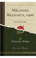 Mélanges Religieux, 1900, Vol. 2: Recueil Périodique (Classic Reprint)