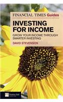 The Financial Times Guide to Investing for Income