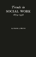 Trends in Social Work, 1874-1956