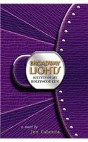 Secrets of My Hollywood Life: 5 Broadway Lights