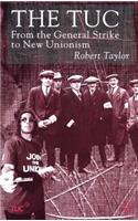 Tuc: From the General Strike to New Unionism