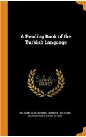 A Reading Book of the Turkish Language