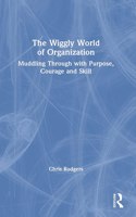 The Wiggly World of Organization