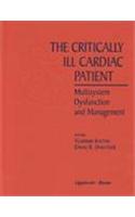 The Critically Ill Cardiac Patient: Multisystem Dysfunction and Management