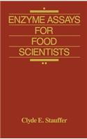 Enzyme Assays for Food Scientists