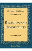 Religion and Immortality (Classic Reprint)