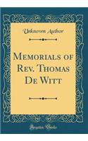 Memorials of Rev. Thomas De Witt (Classic Reprint)