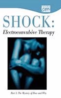 Shock: Electroconvulsive Therapy: Part 3