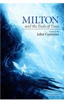 Milton and the Ends of Time: (English)