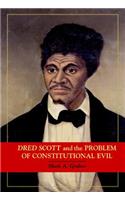 Dred Scott and the Problem of Constitutional Evil