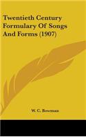 Twentieth Century Formulary of Songs and Forms (1907)