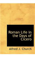 Roman Life in the Days of Cicero
