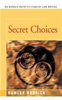 Secret Choices