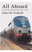 All Aboard: Lucky in War, Lucky in Peace, Lucky in Love.(English)