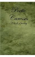 Poetic Caresses