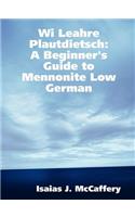 Wi Leahre Plautdietsch: A Beginner's Guide to Mennonite Low German