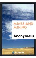 Mines and mining