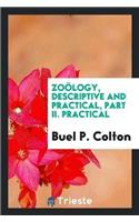 Zoölogy, Descriptive and Practical, Part II. Practical