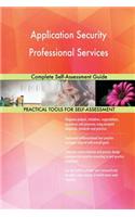 Application Security Professional Services Complete Self-Assessment Guide