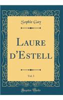 Laure d'Estell, Vol. 3 (Classic Reprint)