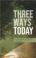 Three Ways Today