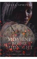 Moment Before Midnight