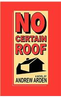 No Certain Roof