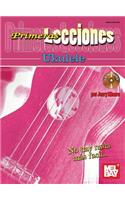 Primeras Lecciones Ukulele: First Lessons Ukulele (Spanish Edition