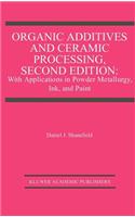 Organic Additives and Ceramic Processing, Second Edition