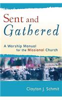 Sent and Gathered
