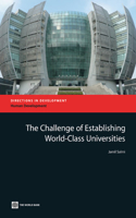 The Challenge of Establishing World Class Universities