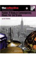 Fusion: A Study in Contemporary Music for the Drums