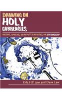 Drawing on Holy Currencies